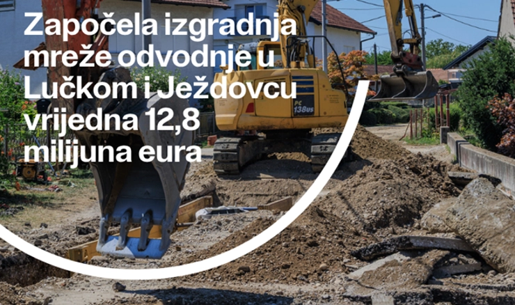 Započela izgradnja mreže odvodnje u Lučkom i Ježdovcu